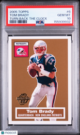 2005 Topps Turn Back The Clock Tom Brady #6 PSA 10 Gem Mint