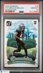 2025 Panini Donruss Downtown Tetairoa Mcmillan #15 Rookie RC PSA 10 Gem Mint
