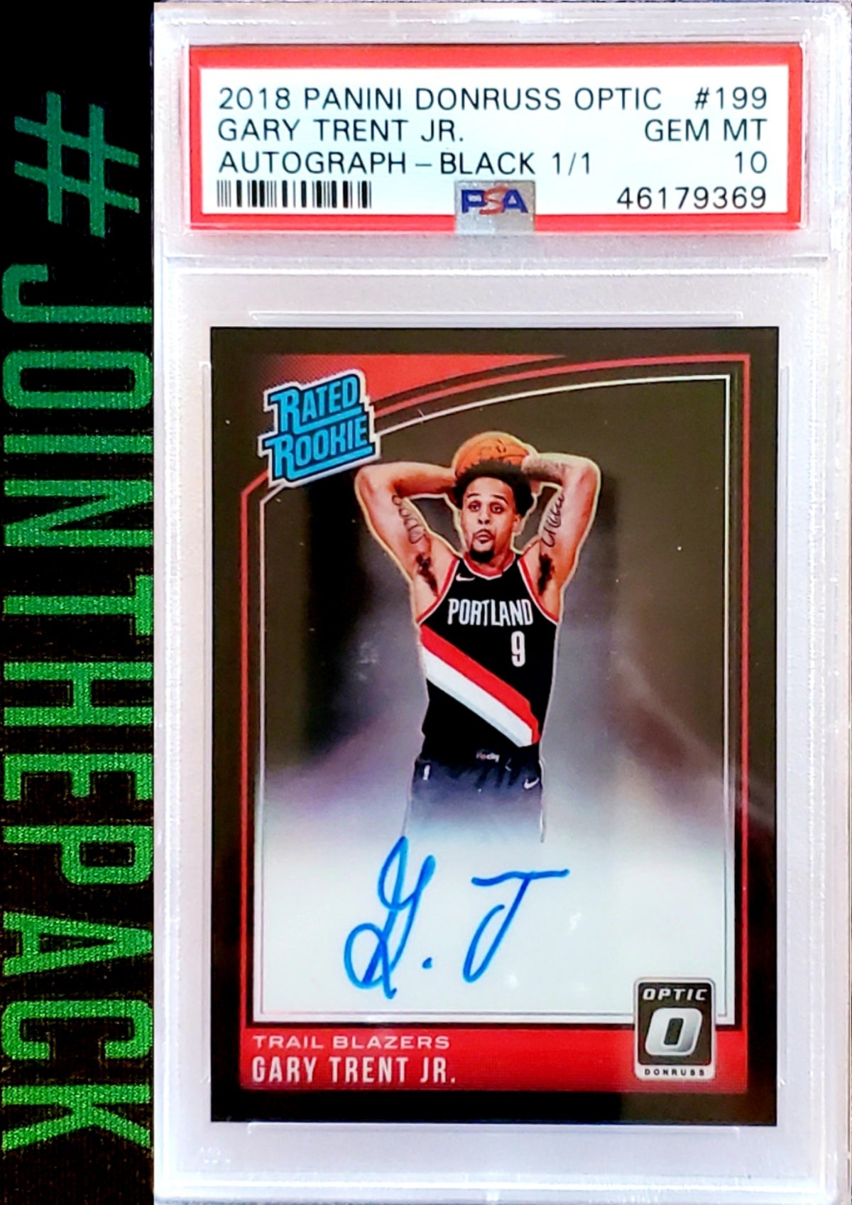 GARY TRENT JR 2018-19 OPTIC BLACK PRIZM #1/1 RATED ROOKIE AUTO PSA 10 AUTOGRAPH BLAZERS